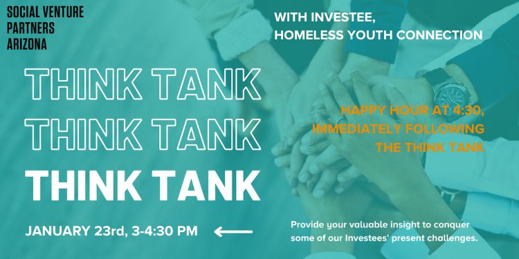 JANUARY THINK TANK WITH HOMELESS YOUTH CONNECTION